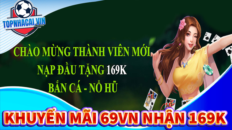 Chính sách khuyến mãi 69vn nhận 169k miễn phí